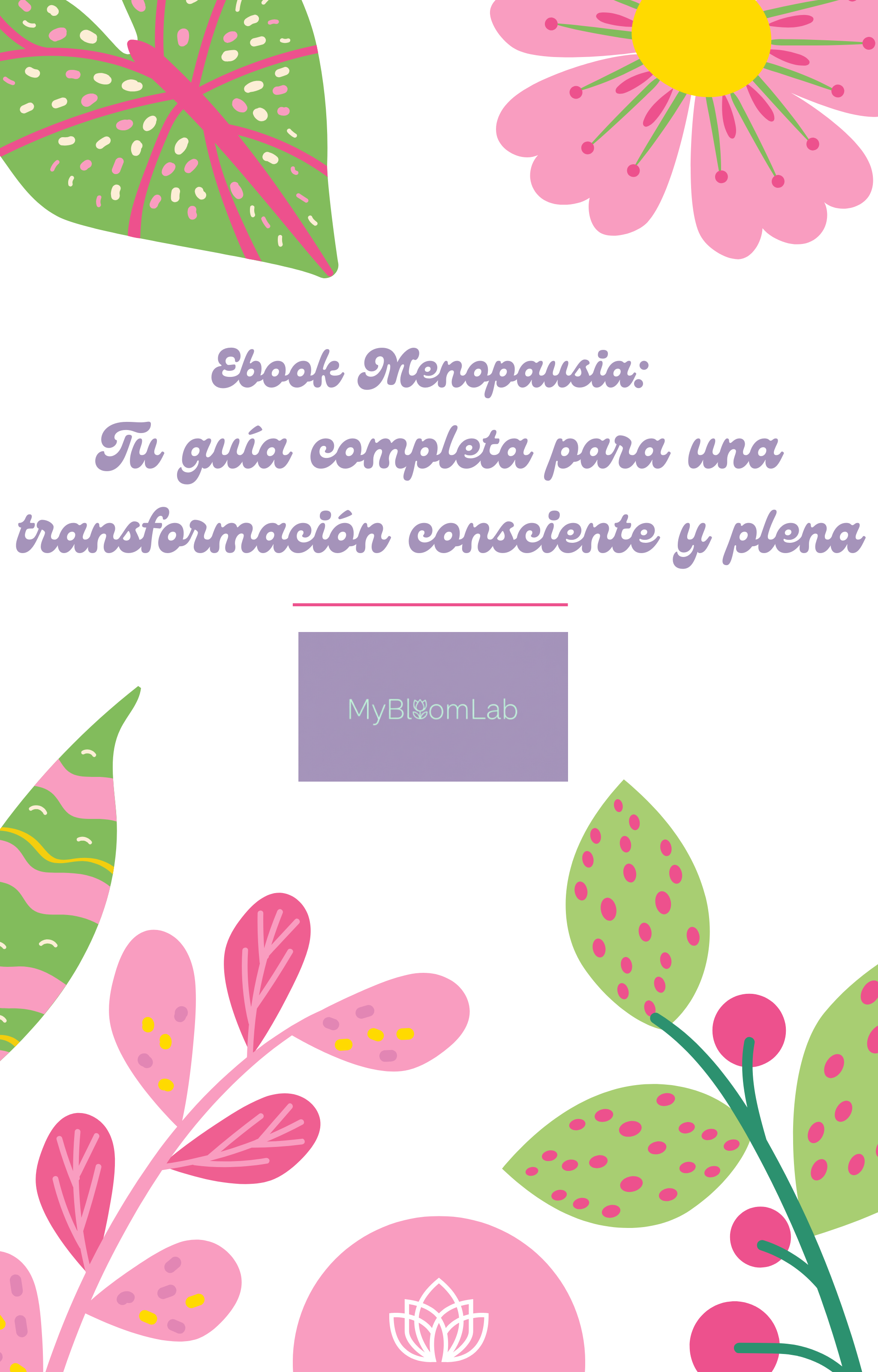 Ebook Menopausia: Tu Guía Completa para  una Transformación Consciente y Plena