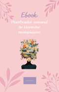 Ebook Bono1: Planificador semanal de bienestar menopáusico
